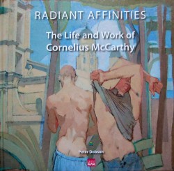 Thumbnail image: 'Radiant Affinities- the Life and Work of Cornelius McCarthy'